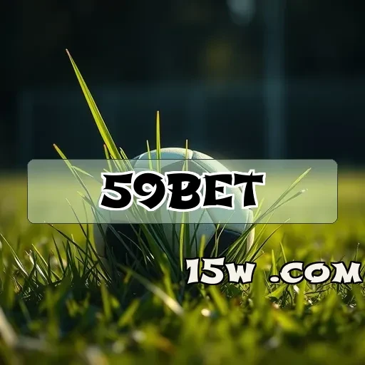 59bet: Descubra as Melhores Apostas em Esportes Hoje Mesmo!